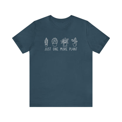 Just One More Plant T-Shirt | Gardening Shirt Unisex Fit