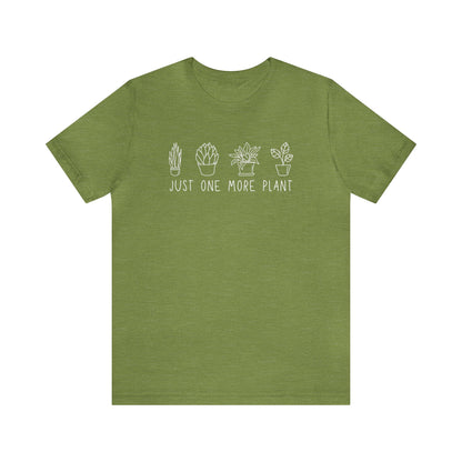 Just One More Plant T-Shirt | Gardening Shirt Unisex Fit
