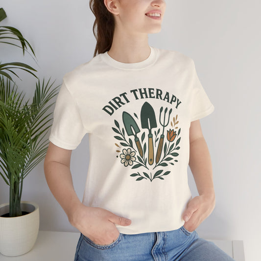 Dirt Therapy T-Shirt | Garden T-Shirt- Unisex Fit