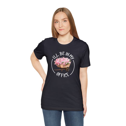 I'll Be in My Office Shirt | Unisex Bella Canvas