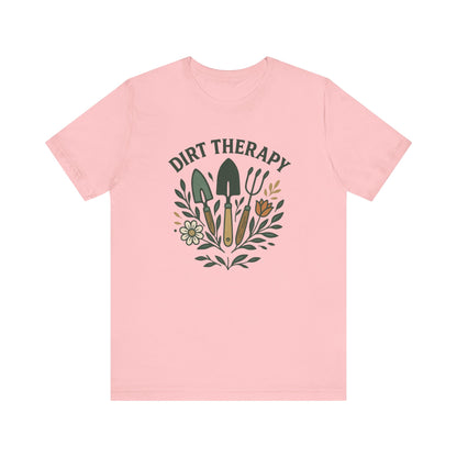 Dirt Therapy T-Shirt | Garden T-Shirt- Unisex Fit