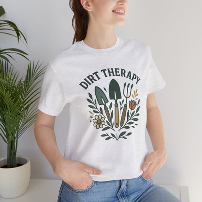 Dirt Therapy T-Shirt | Garden T-Shirt- Unisex Fit