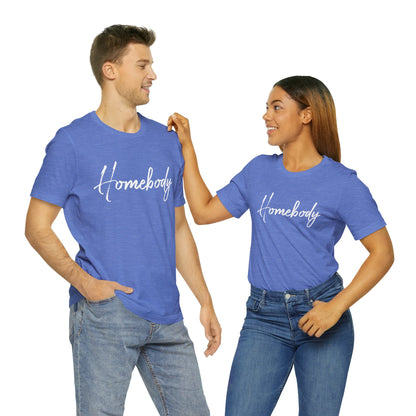 Homebody Shirt Unisex Bella Canvas