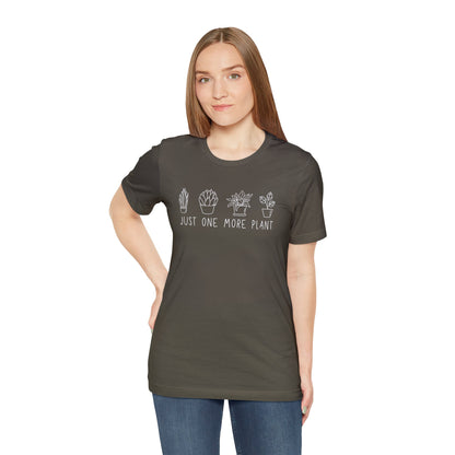 Just One More Plant T-Shirt | Gardening Shirt Unisex Fit