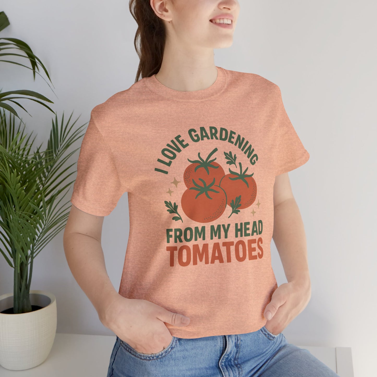 I Love Gardening from My Head Tomatoes T-Shirt | Garden T-Shirt- Unisex Fit