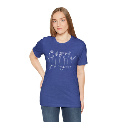 Grow in Grace T-Shirt - Unisex Bella Canvas
