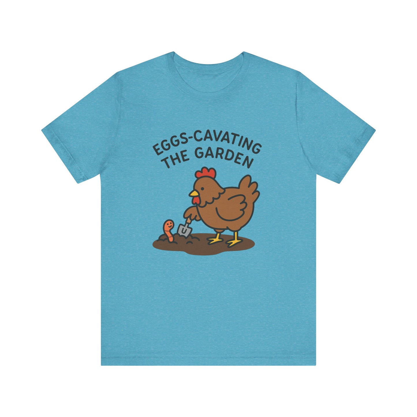 Eggs-Cavating the Garden T-Shirt | Garden T-Shirt- Unisex Fit