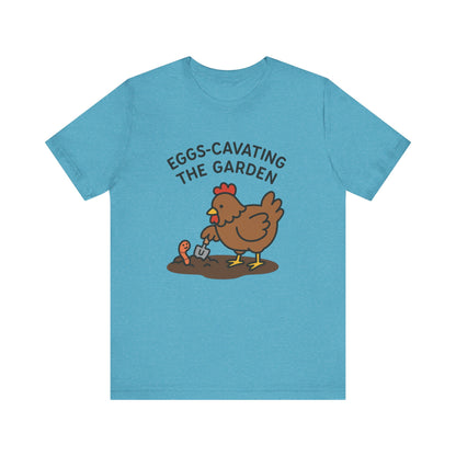 Eggs-Cavating the Garden T-Shirt | Garden T-Shirt- Unisex Fit