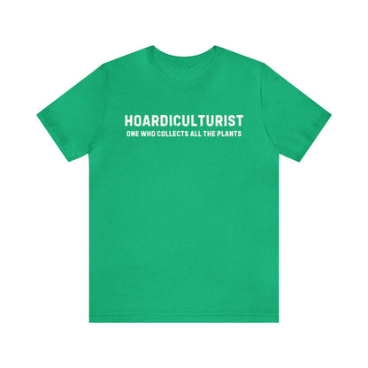 Hoardiculturist Unisex T-Shirt - Bella Canvas