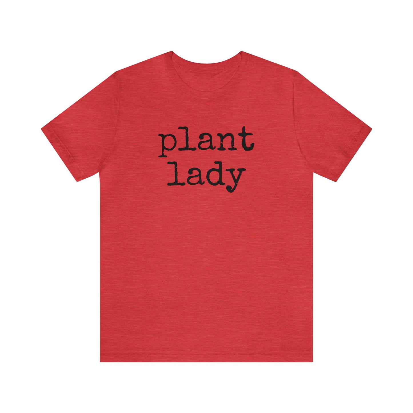 Plant Lady T-Shirt - Bella Canvas