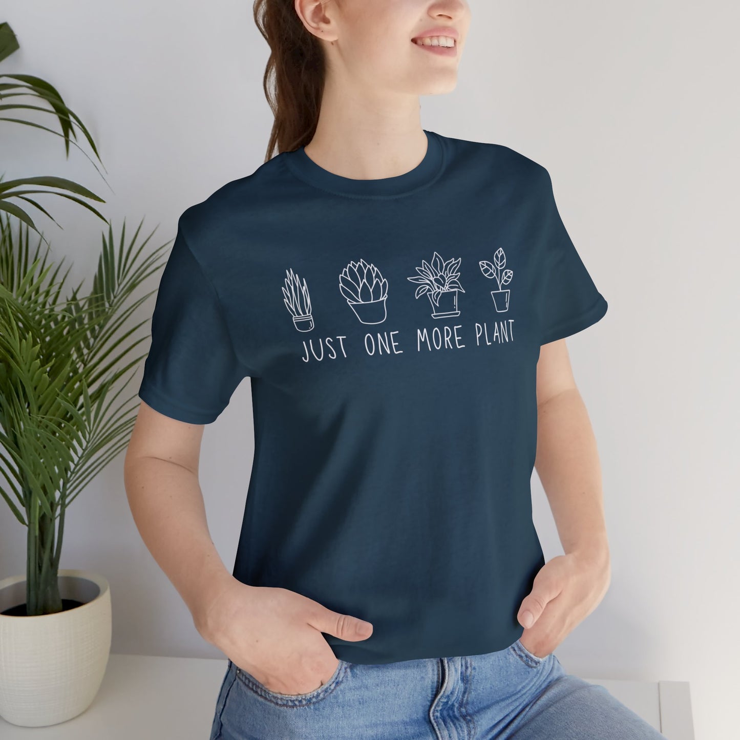 Just One More Plant T-Shirt | Gardening Shirt Unisex Fit