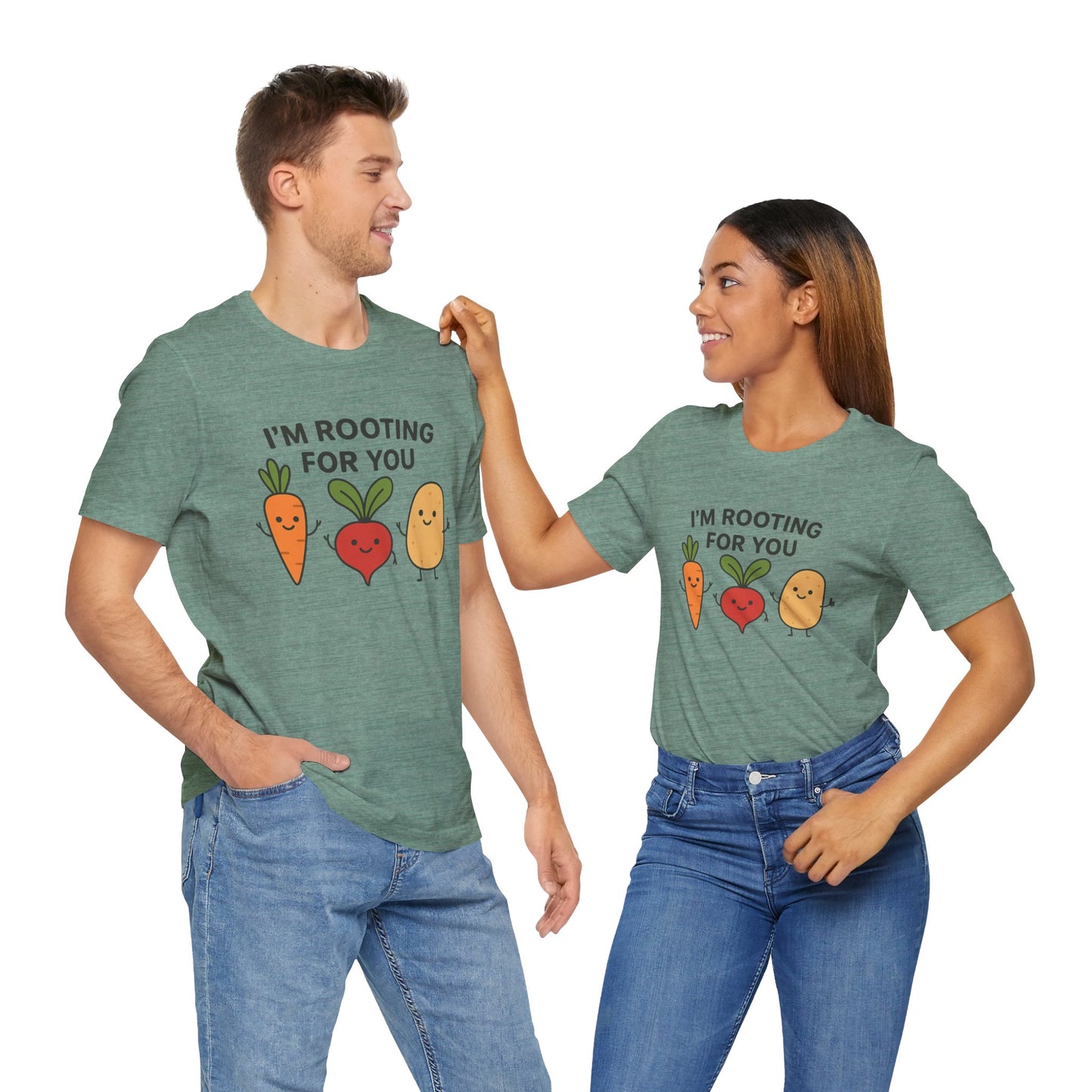 I'm Rooting For You T-Shirt | Garden T-Shirt- Unisex Fit