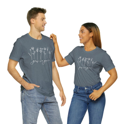 Grow in Grace T-Shirt - Unisex Bella Canvas